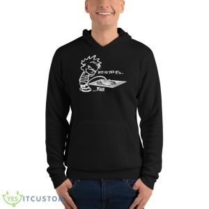 Piss Not On The Rug Man Shirt - Unisex Fleece Pullover Hoodie