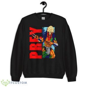 Prey Now You Bleed Shirt 8 Prey Now You Bleed Shirt - Unisex Crewneck Sweatshirt