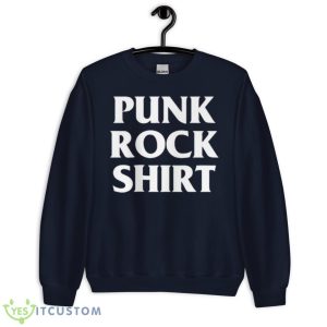 Punk Rock Shirt 7 Punk Rock Shirt - Unisex Crewneck Sweatshirt-1