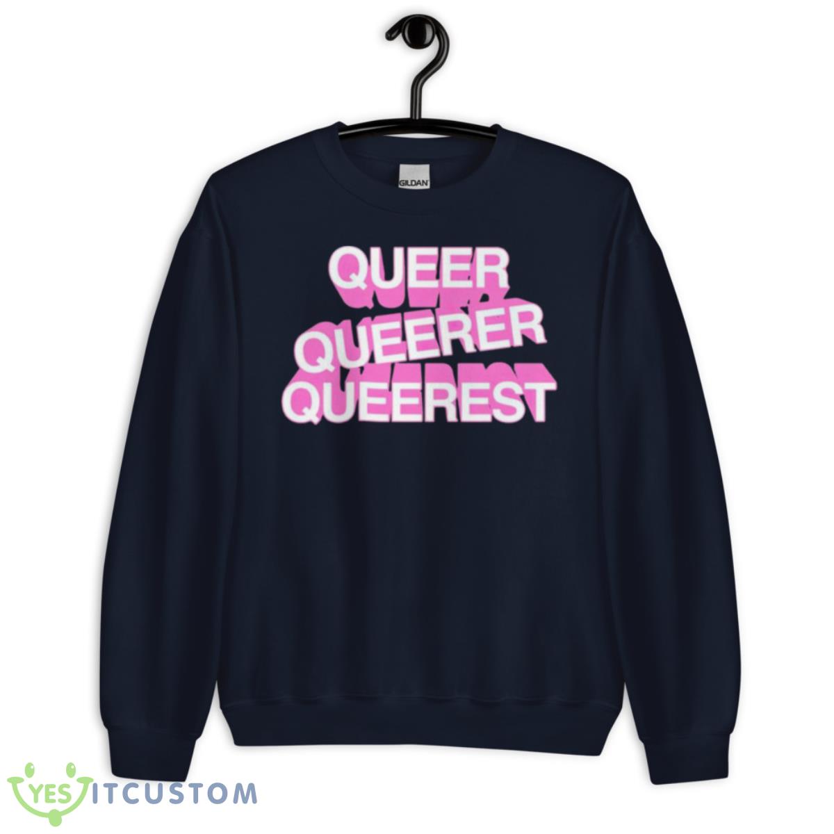 Queer Queer Queerest Shirt 2 Queer Queer Queerest Shirt - Unisex Crewneck Sweatshirt-1