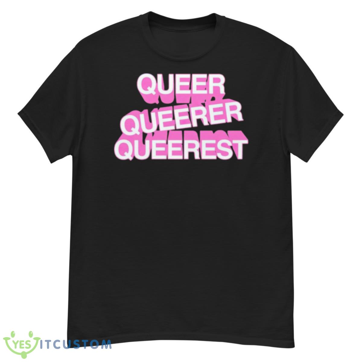 Queer Queer Queerest Shirt 12 Queer Queer Queerest Shirt - G500 Men’s Classic T-Shirt