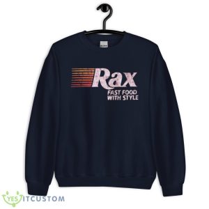 Rax Fast Food With Style Shirt - Unisex Crewneck Sweatshirt-1