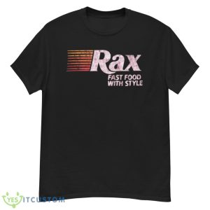 Rax Fast Food With Style Shirt - G500 Men’s Classic T-Shirt
