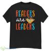 Readers Are Leaders Flowers T Shirt - G500 Men’s Classic T-Shirt