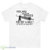 Rock Hard Caulking Services You Got A Hole Let Me Put Caulk Shirt - 500 Men’s Classic Tee Gildan