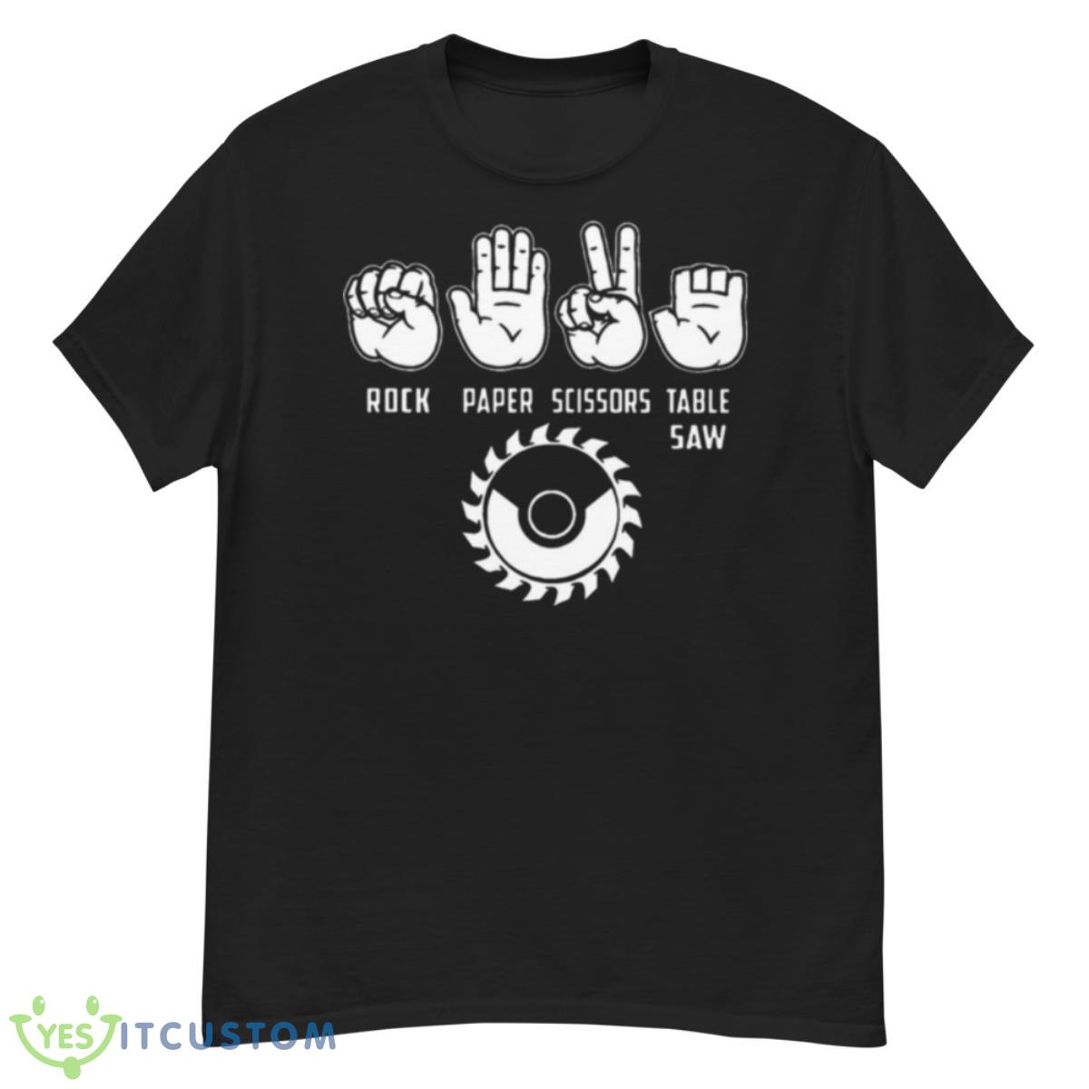 Rock Paper Scissors Table Saw Shirt 12 Rock Paper Scissors Table Saw Shirt - G500 Men’s Classic T-Shirt