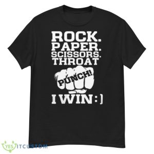 Rock Paper Scissors Throat Punch I Win Shirt - G500 Men’s Classic T-Shirt