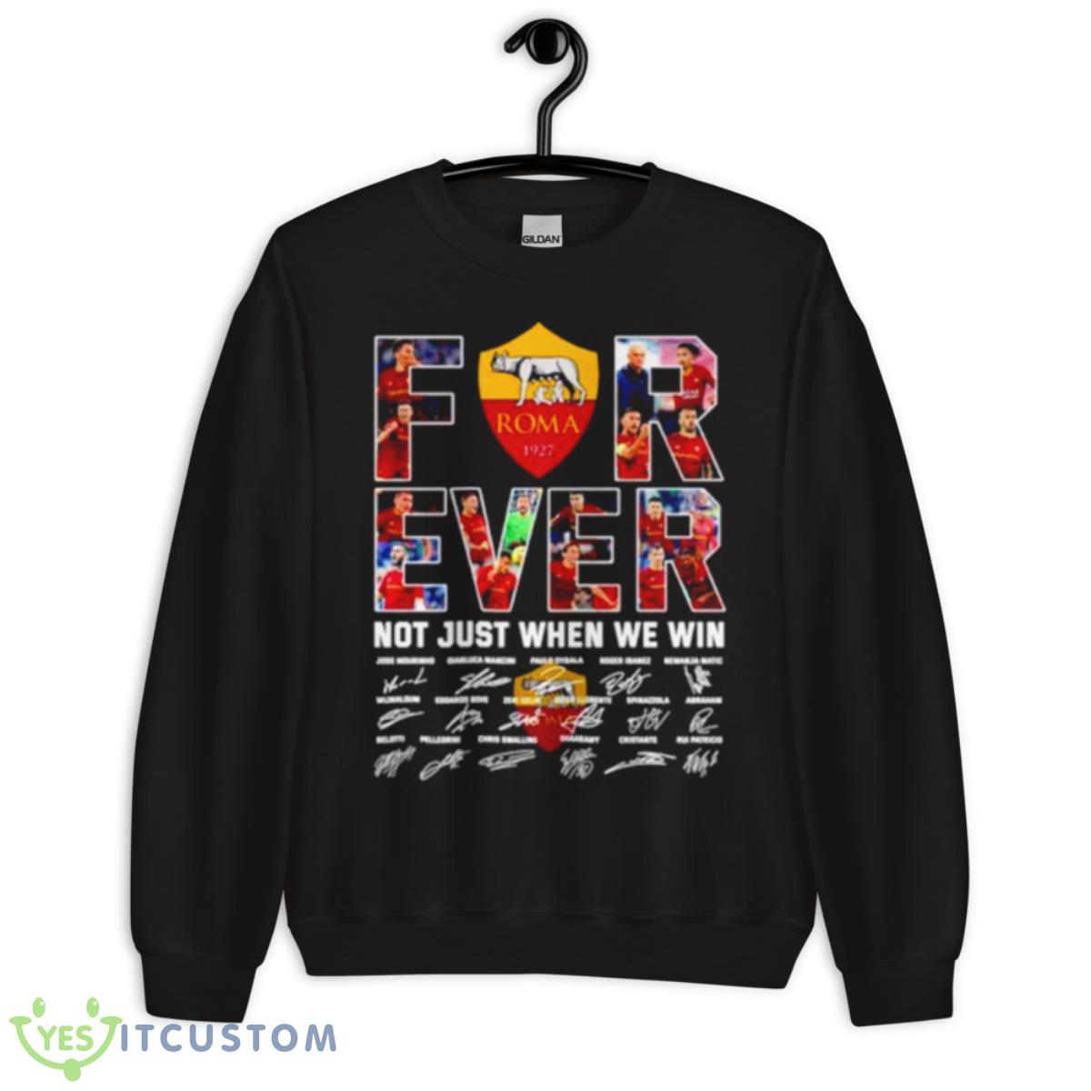 Roma Forever Not Just When We Win Signatures Shirt 13 Roma Forever Not Just When We Win Signatures Shirt - Unisex Crewneck Sweatshirt