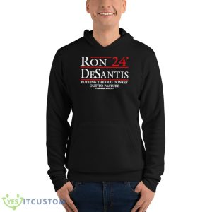 Ron Desantis 24 Putting The Old Donkey Out To Pasture Shirt - Unisex Fleece Pullover Hoodie