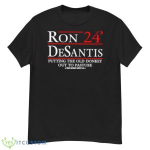 Ron Desantis 24 Putting The Old Donkey Out To Pasture Shirt - G500 Men’s Classic T-Shirt