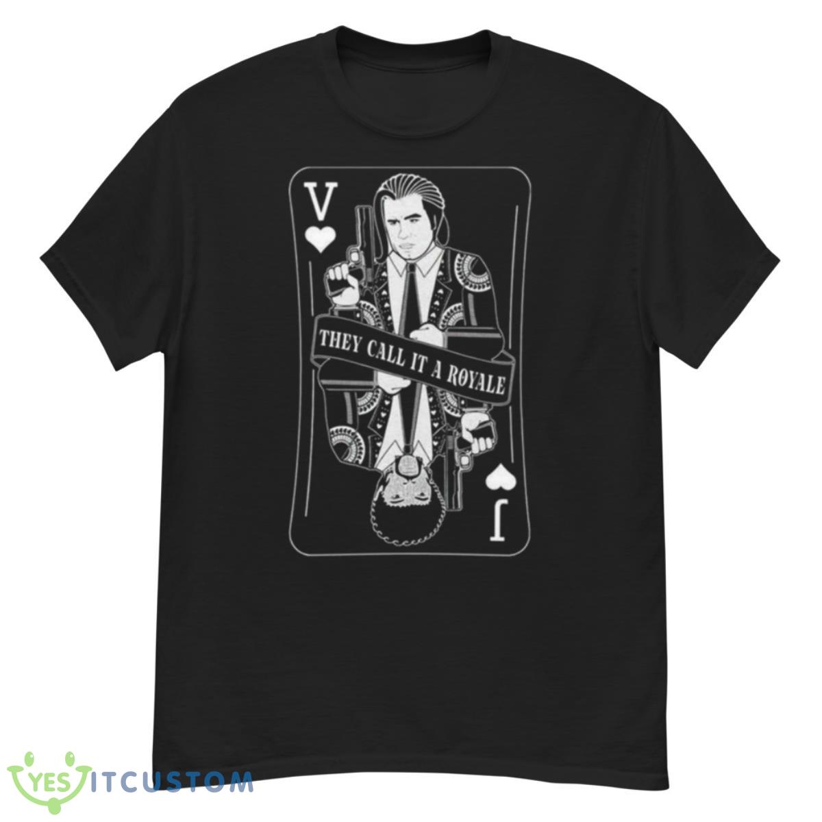 Royale Flush They Call It A Royale Shirt 12 Royale Flush They Call It A Royale Shirt - G500 Men’s Classic T-Shirt