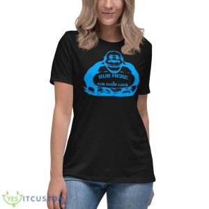 Rub Here For Good Luck Shirt - Women's Relaxed Short Sleeve Jersey Tee