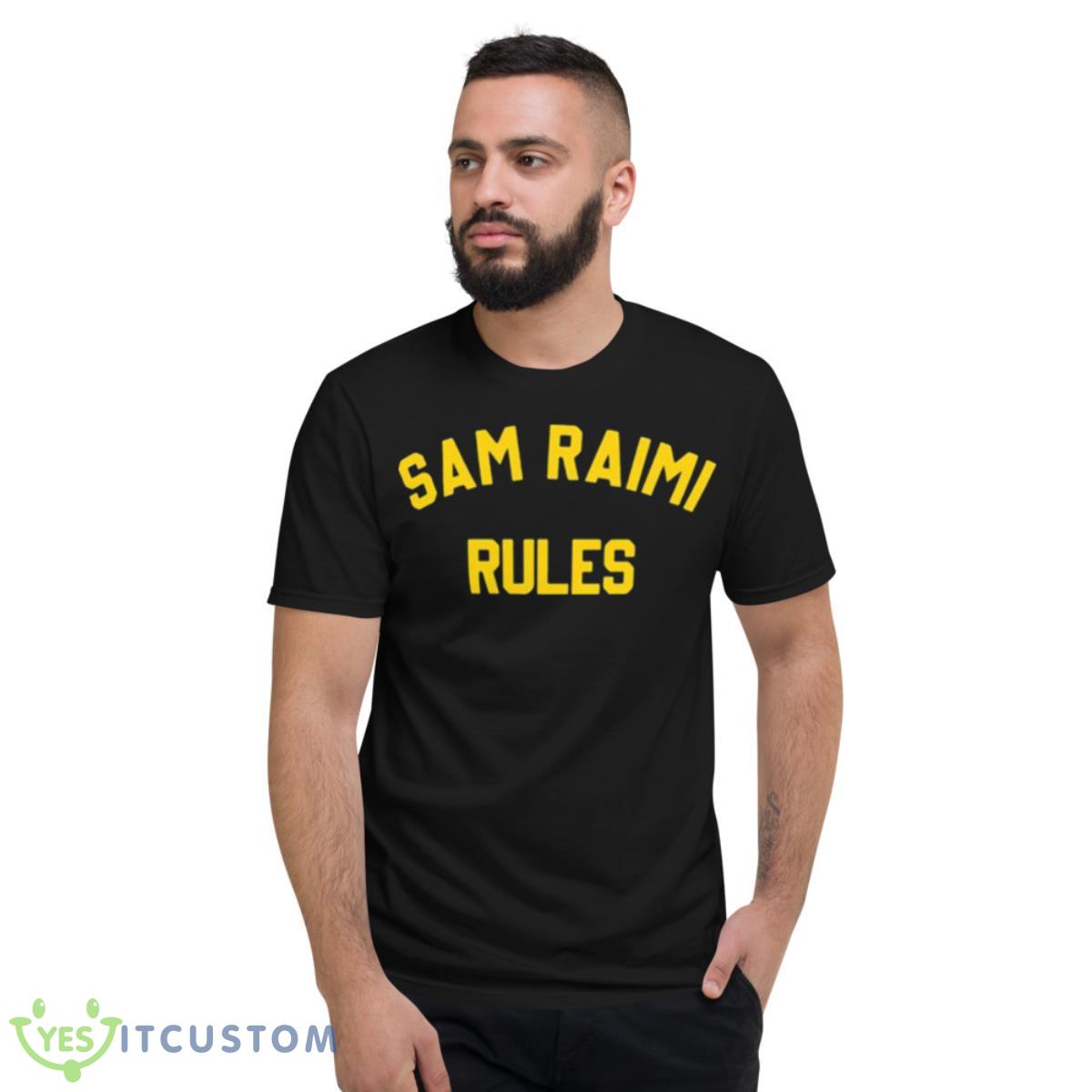 Sam Raimi Rules Shirt 2 Sam Raimi Rules Shirt - Short Sleeve T-Shirt