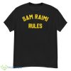 Sam Raimi Rules Shirt - G500 Men’s Classic T-Shirt