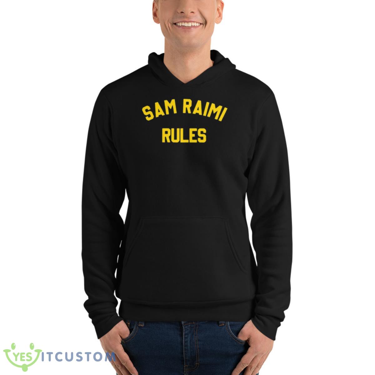 Sam Raimi Rules Shirt 4 Sam Raimi Rules Shirt - Unisex Fleece Pullover Hoodie