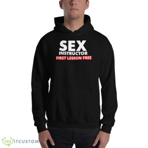 sex instructor first lesson free Black T Shirt 6 sex instructor first lesson free Black T Shirt - 18500 Unisex Heavy Blend Hooded Sweatshirt