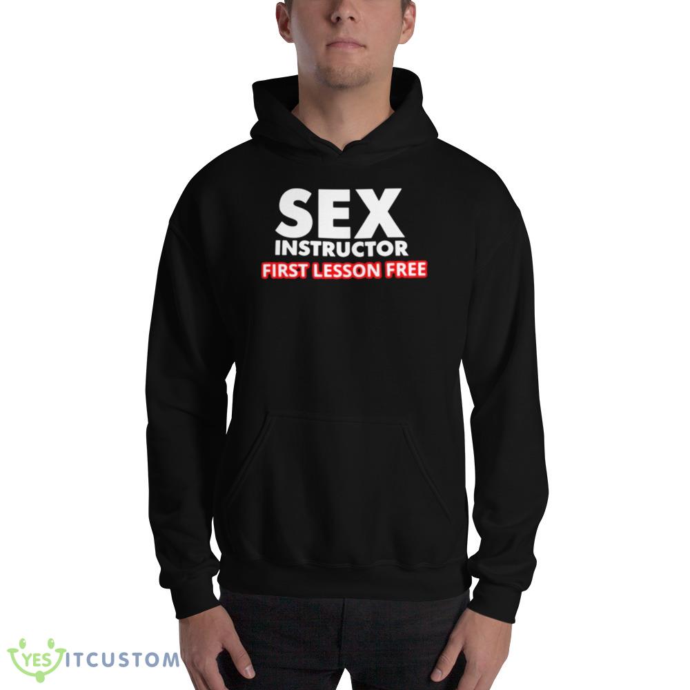 sex instructor first lesson free Black T Shirt 11 sex instructor first lesson free Black T Shirt - 18500 Unisex Heavy Blend Hooded Sweatshirt