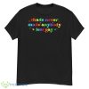 Shade Never Made Anybody Less Gay LGBTQ Shirt - G500 Men’s Classic T-Shirt