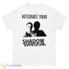 Shadow Jordan Peterson Quote Shirt - 500 Men’s Classic Tee Gildan