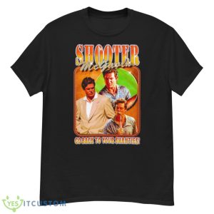 Shooter McGavin Go Back To Your Shanties Shirt - G500 Men’s Classic T-Shirt