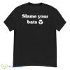 Slam Your Bats Shirt - G500 Men’s Classic T-Shirt