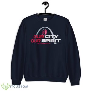 St Louis City Sc Our City Our Spirit Shirt 7 St Louis City Sc Our City Our Spirit Shirt - Unisex Crewneck Sweatshirt-1