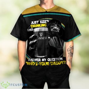 Star Wars Darth Vader Just Keep Drinking And AnStar Warser My Question Who’s Your Daddy Baseball Jersey Shirt For Men And Women 3 Star Wars Darth Vader Just Keep Drinking And AnStar Warser My Question Who’s Your Daddy Baseball Jersey Shirt For Men And Women Product Photo 2