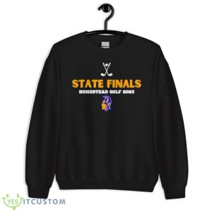 State Finals Homestead Golf 2023 Shirt - Unisex Crewneck Sweatshirt