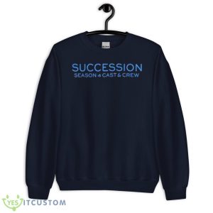 Succession Season 4 Cast And Crew Shirt - Unisex Crewneck Sweatshirt-1