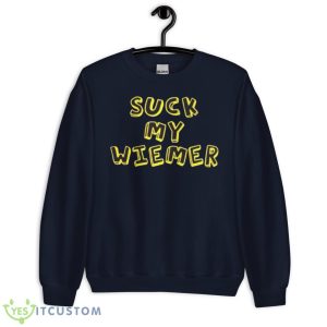 Suck My Wiener Shirt - Unisex Crewneck Sweatshirt-1