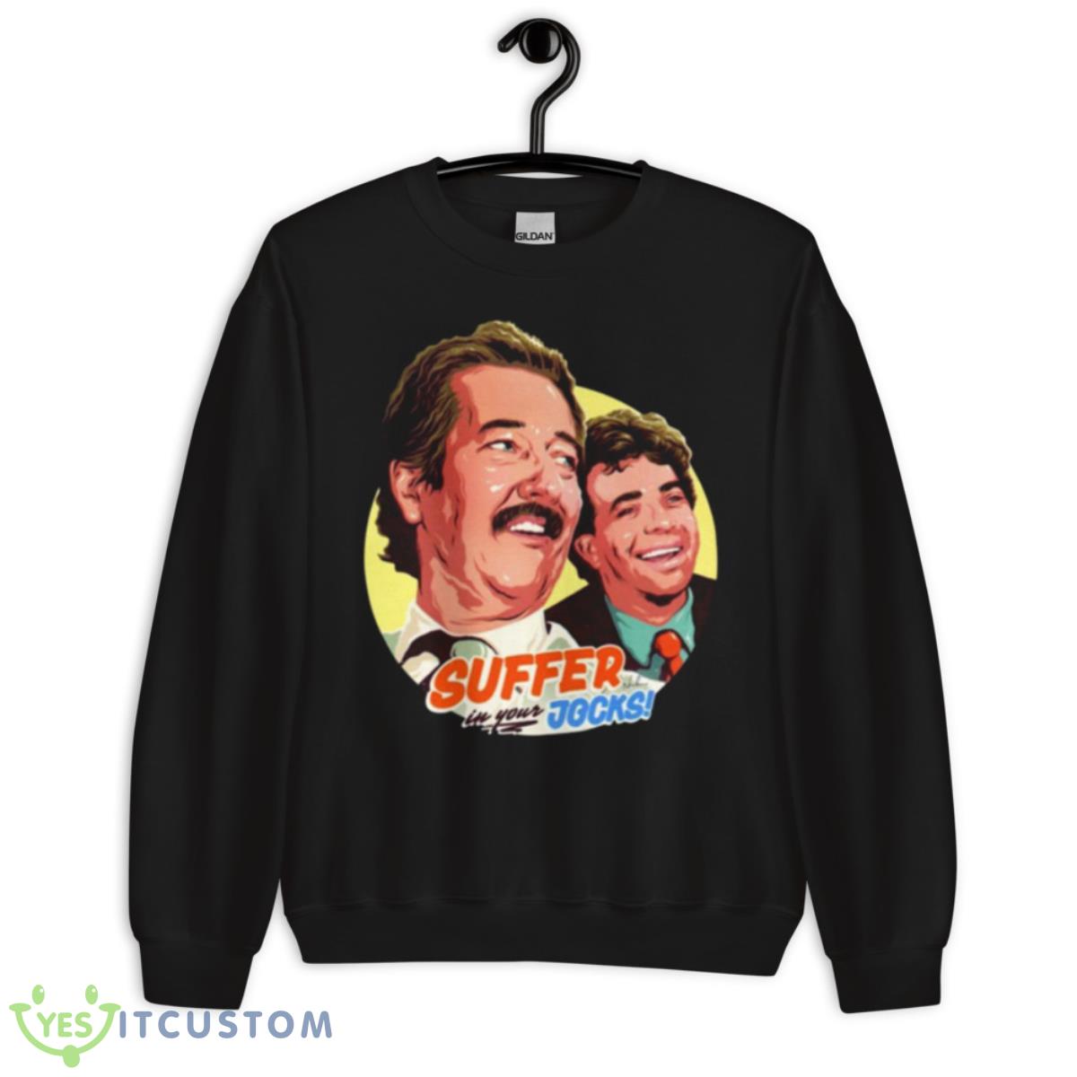Suffer In Your Jocks Shirt 13 Suffer In Your Jocks Shirt - Unisex Crewneck Sweatshirt