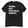 Summer Of George Sleep Eat Run Rule Repeat Shirt - G500 Men’s Classic T-Shirt