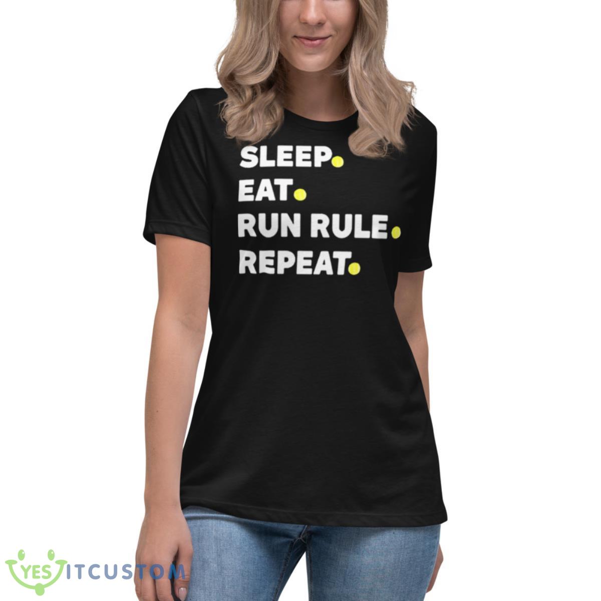 Summer Of George Sleep Eat Run Rule Repeat Shirt 6 Summer Of George Sleep Eat Run Rule Repeat Shirt - Women's Relaxed Short Sleeve Jersey Tee