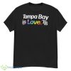 Tampa Bay Rays Is Love City Pride Shirt - G500 Men’s Classic T-Shirt