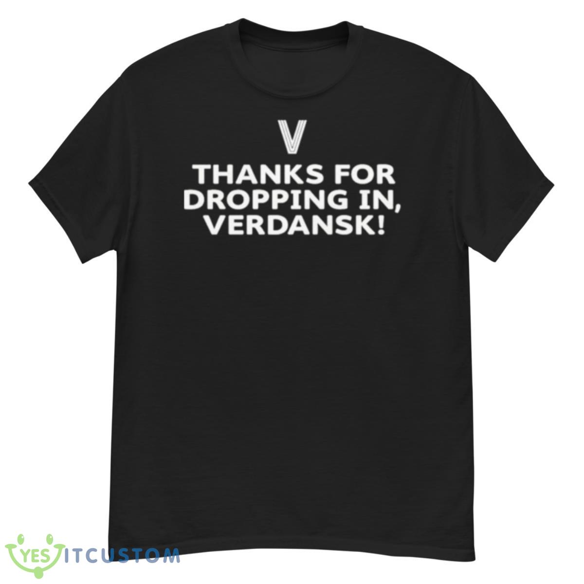 Thanks For Dropping In Verdansk shirt 12 Thanks For Dropping In Verdansk shirt - G500 Men’s Classic T-Shirt