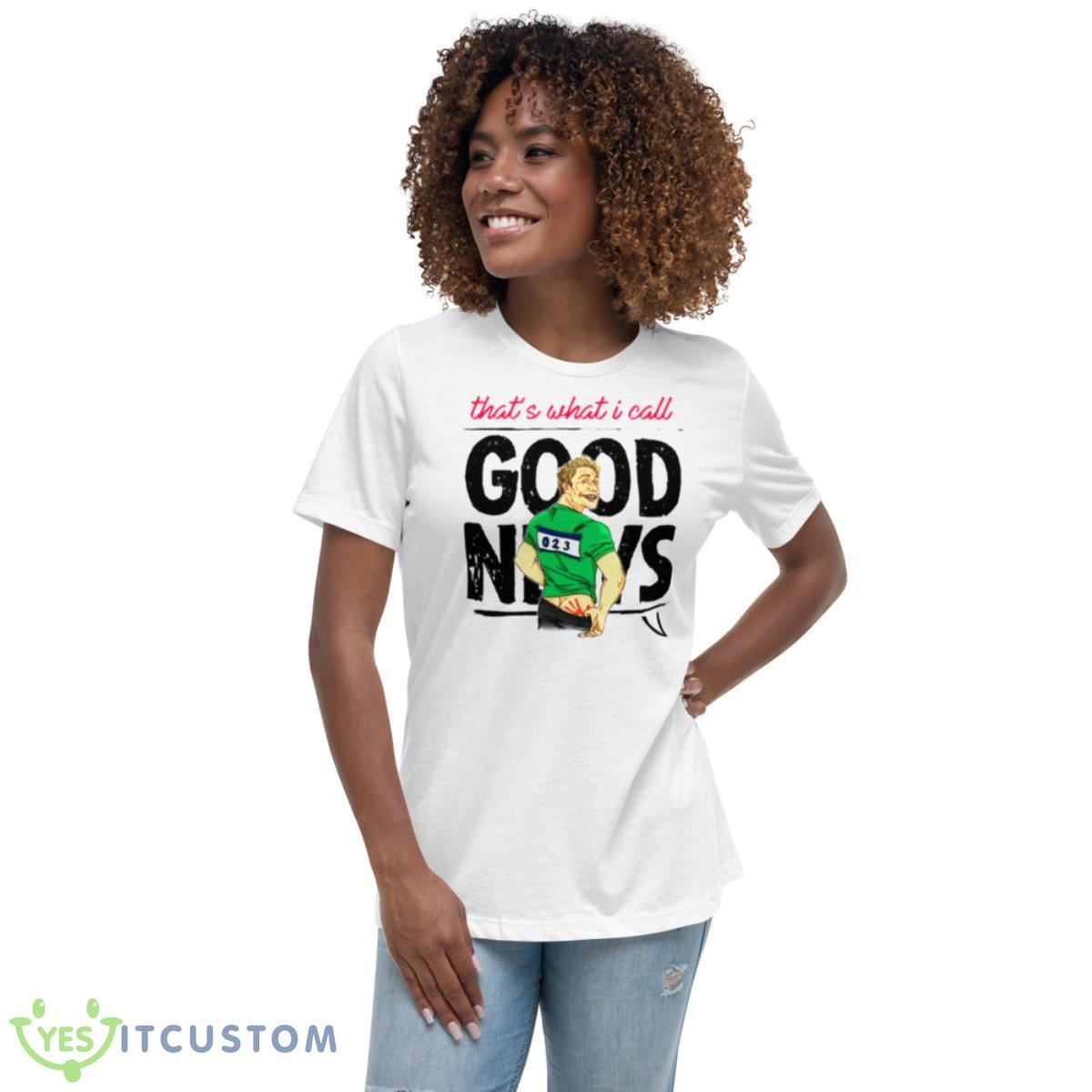 That’s What I Call Good News Russell Howard Shirt 5 That’s What I Call Good News Russell Howard Shirt - Women's Relaxed Short Sleeve Jersey Tee