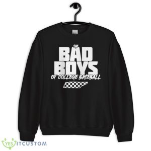 The Bad Boys Of College Baseball Shirt 8 The Bad Boys Of College Baseball Shirt - Unisex Crewneck Sweatshirt