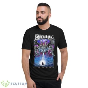 The Browning End Of Existence Remixed Shirt - Short Sleeve T-Shirt