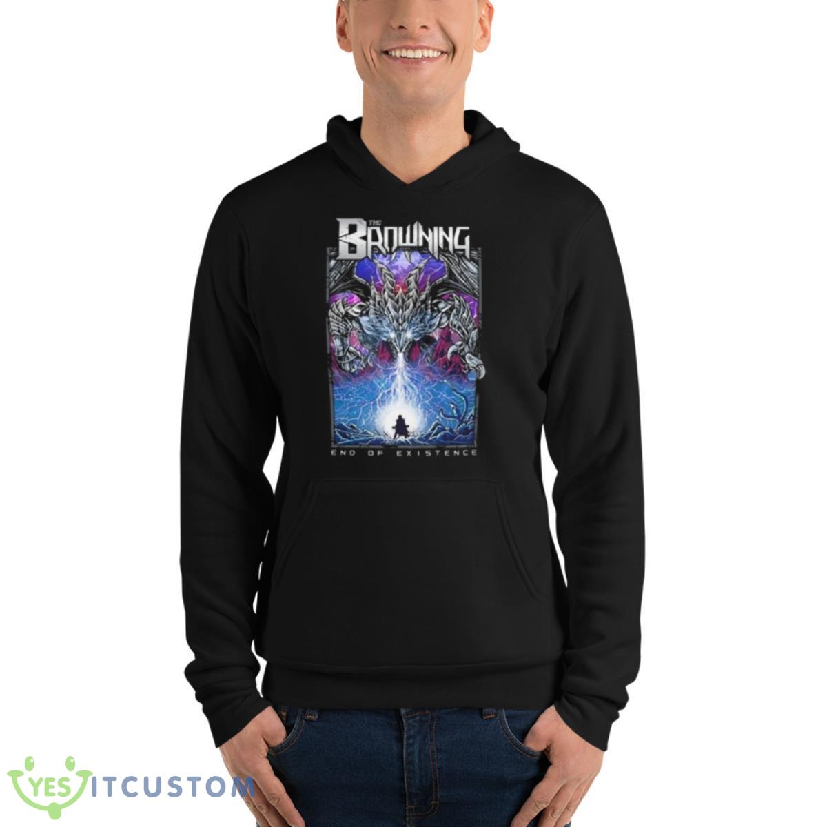 The Browning End Of Existence Remixed Shirt 4 The Browning End Of Existence Remixed Shirt - Unisex Fleece Pullover Hoodie