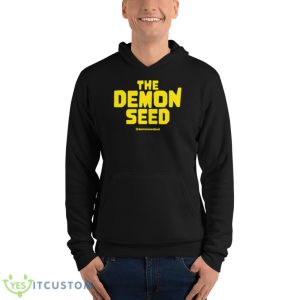 The Demon Seed Shirt 9 The Demon Seed Shirt - Unisex Fleece Pullover Hoodie