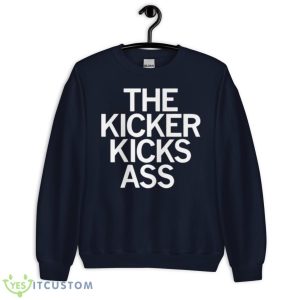 The Kicker Kicks Ass Shirt - Unisex Crewneck Sweatshirt-1