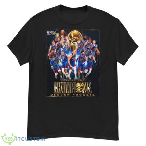 The Nuggets Are The 2022023 NBA Champions Shirt - G500 Men’s Classic T-Shirt