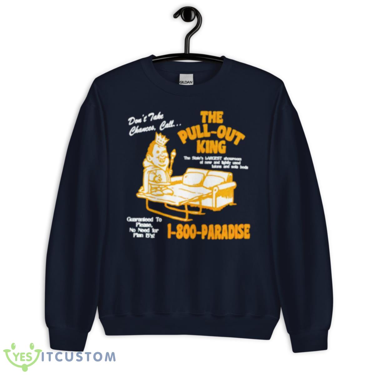 The Pull Out King Shirt 2 The Pull Out King Shirt - Unisex Crewneck Sweatshirt-1