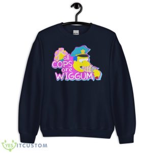 The Simpsons All Cops Are Wiggum Shirt - Unisex Crewneck Sweatshirt-1