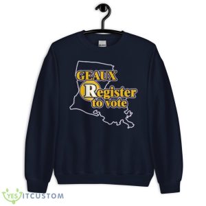 Thepersistence Geaux Register To Vote Shirt - Unisex Crewneck Sweatshirt-1