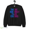 There Are Only Two Colors Black T Shirt Mockup - 18000 Unisex Heavy Blend Crewneck Sweatshirt