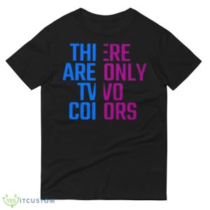 There Are Only Two Colors Black T Shirt Mockup 8 There Are Only Two Colors Black T Shirt Mockup - 980 Lightweight Fashion Short Sleeve T-Shirt