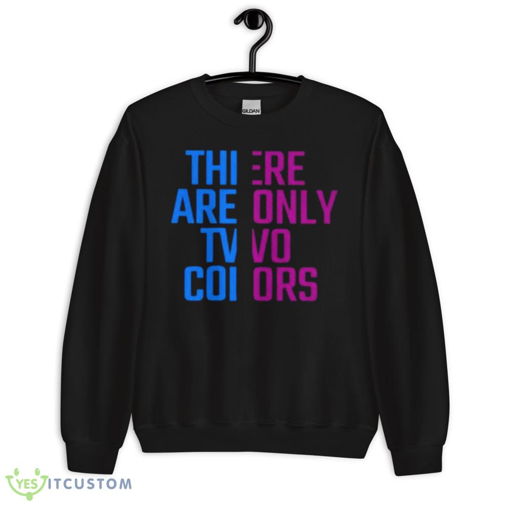 There Are Only Two Colors Black T Shirt Mockup 10 There Are Only Two Colors Black T Shirt Mockup - 18000 Unisex Heavy Blend Crewneck Sweatshirt