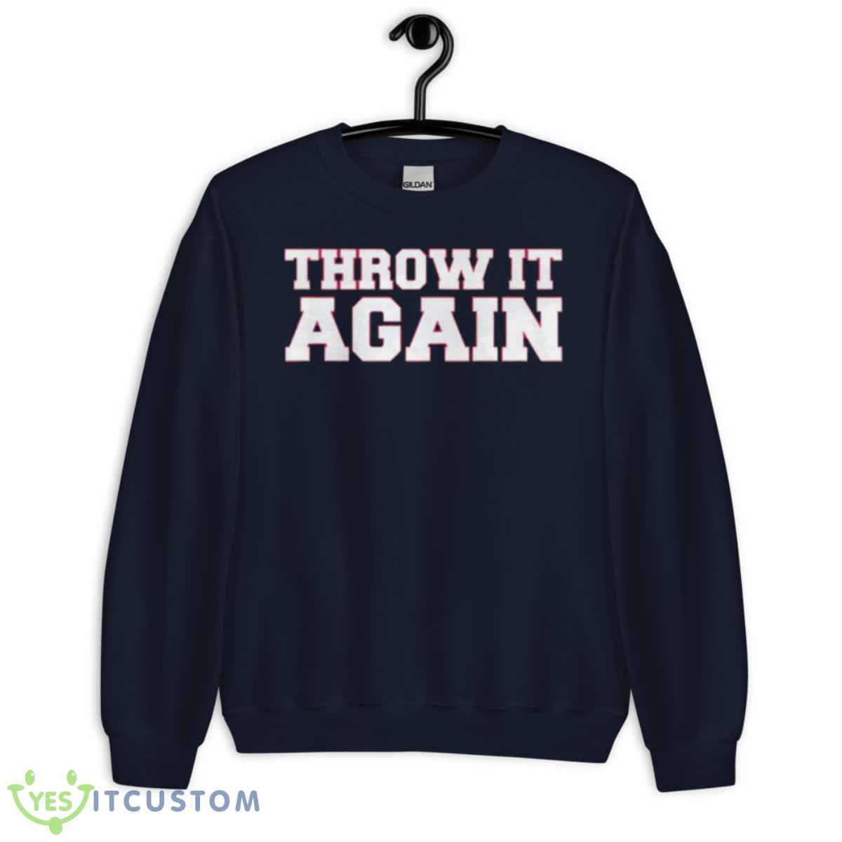 Throw It Again Atlanta Shirt 2 Throw It Again Atlanta Shirt - Unisex Crewneck Sweatshirt-1