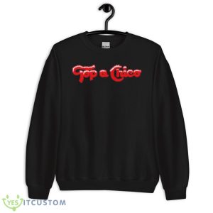 Top A Chico Logo Shirt - Unisex Crewneck Sweatshirt